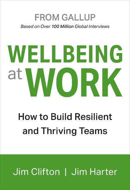 Wellbeing at Work: How to Build Resilient and Thriving Teams