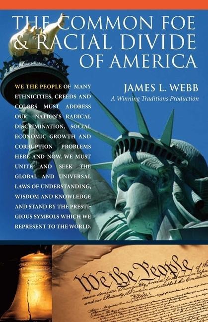 The Common Foe and Racial Divide of America