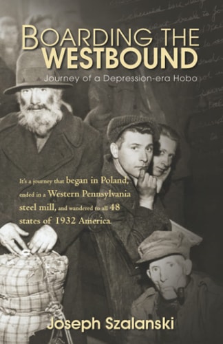Boarding the Westbound Journey of a Depression-era Hobo
