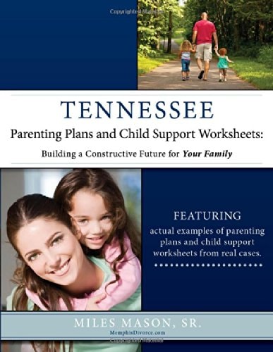 Tennessee Parenting Plans and Child Support Worksheets Building a Constructive Future for Your Family