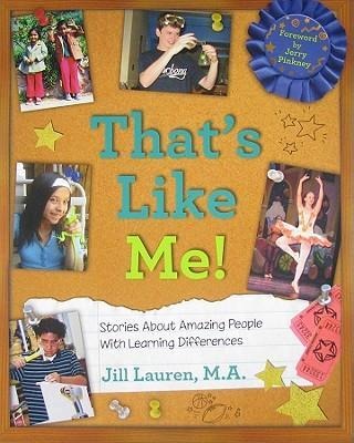 Thats Like Me!: Stories about Amazing People with Learning Differences