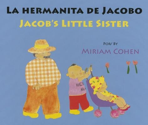 La Hermanita de Jacobo/Jacobs Little Sister