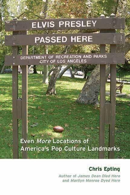 Elvis Presley Passed Here: Even More Locations of Americas Pop Culture Landmarks