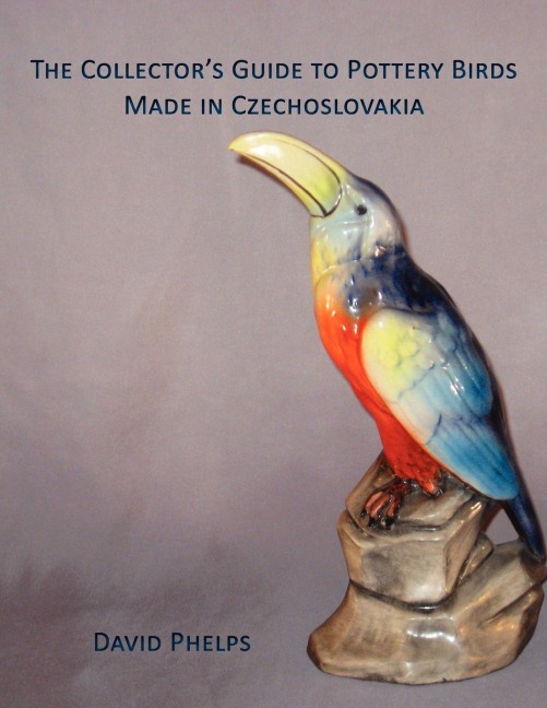 The Collectors Guide to Pottery Birds Made in Czechoslovakia