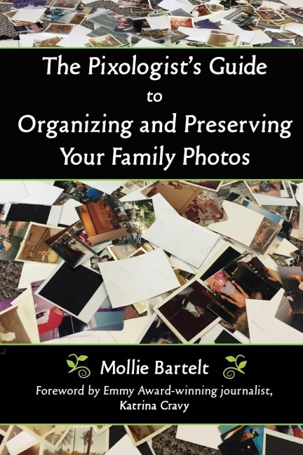 The Pixologists Guide to Organizing and Preserving Your Family Photos