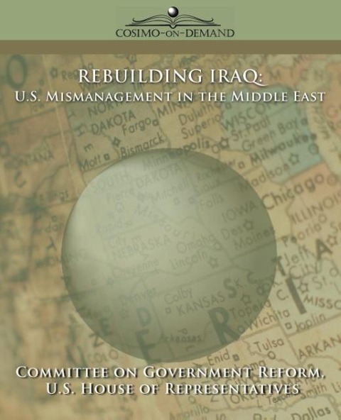 Rebuilding Iraq: U.S. Mismanagement in the Middle East