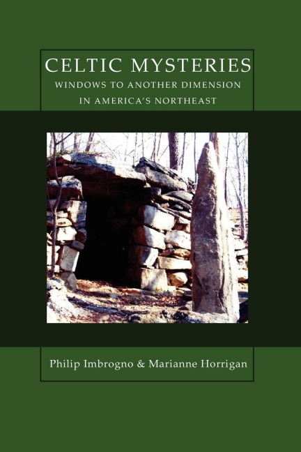 Celtic Mysteries Windows to Another Dimension in Americas Northeast