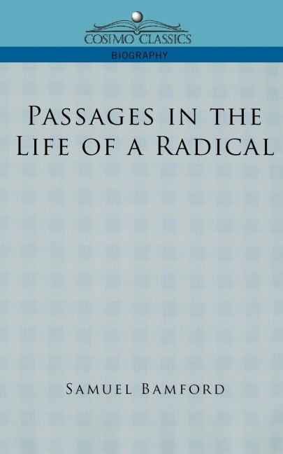 Passages in the Life of a Radical