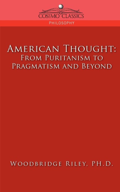 American Thought: From Puritanism to Pragmatism and Beyond