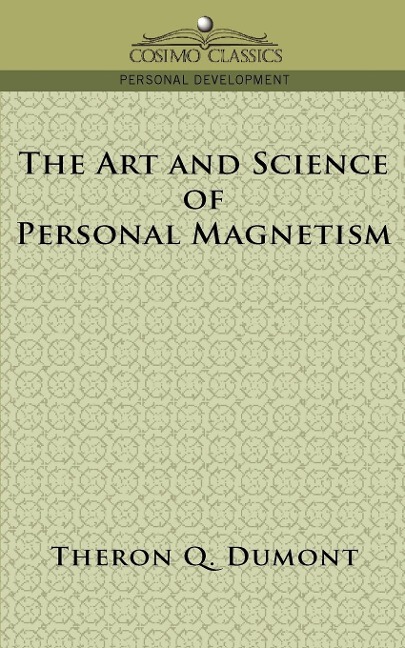 The Art and Science of Personal Magnetism