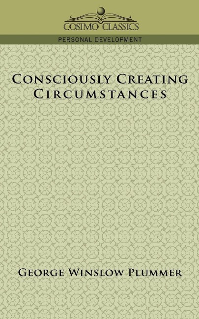 Consciously Creating Circumstances