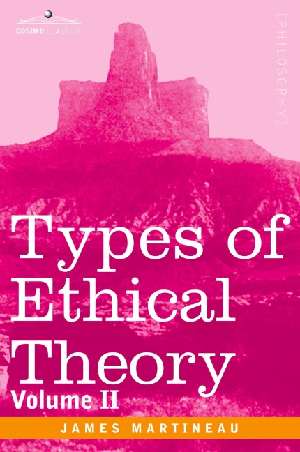 Types of Ethical Theory: Volume II