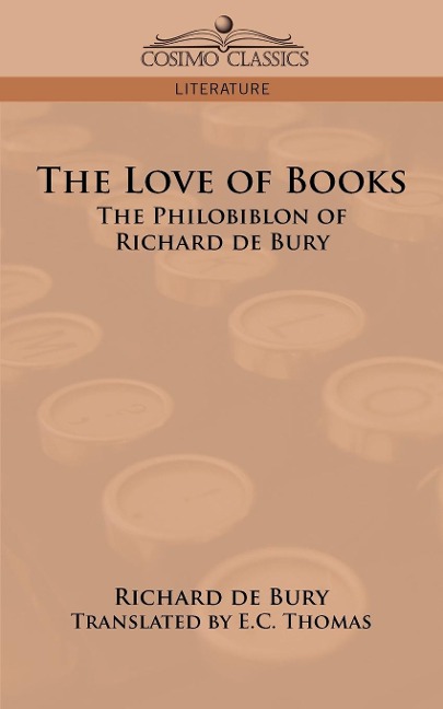 The Love of Books: The Philobiblon of Richard de Bury