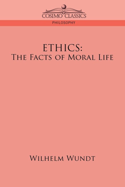 Ethics: The Facts of Moral Life