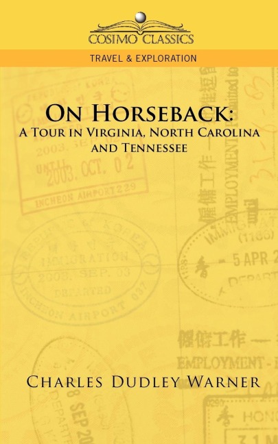 On Horseback: A Tour in Virginia, North Carolina and Tennessee