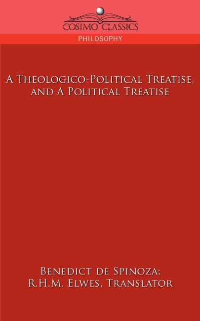 A Theologico-Political Treatise, and a Political Treatise