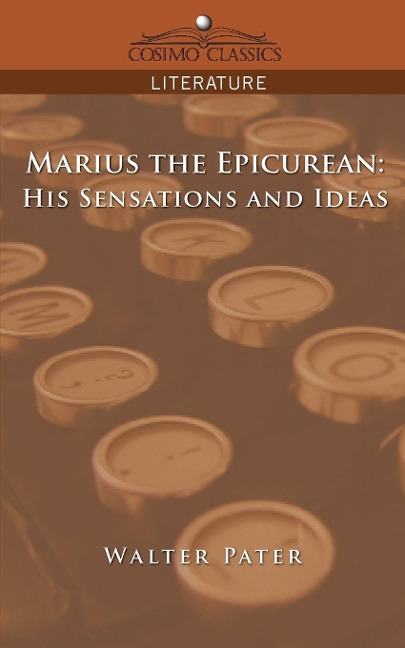 Marius the Epicurean: His Sensations and Ideas