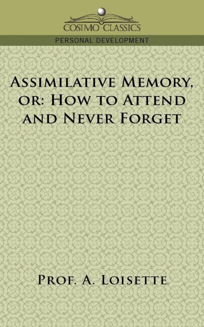 Assimilative Memory, or How to Attend and Never Forget