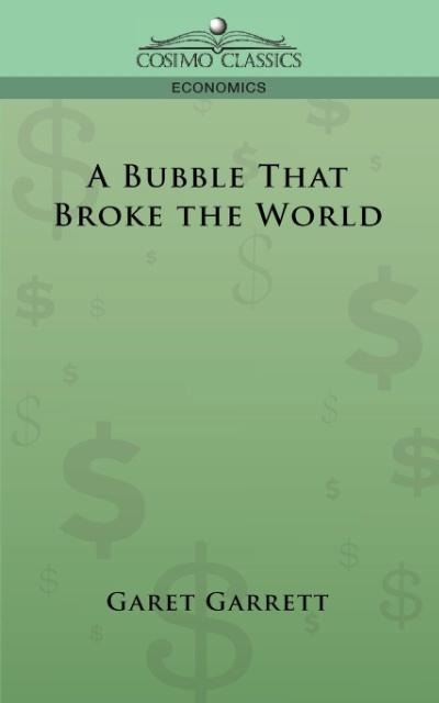 A Bubble That Broke the World
