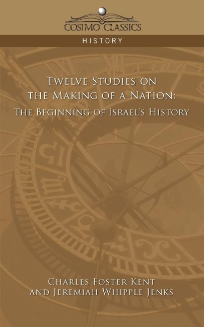 Twelve Studies on the Making of a Nation: The Beginning of Israels History