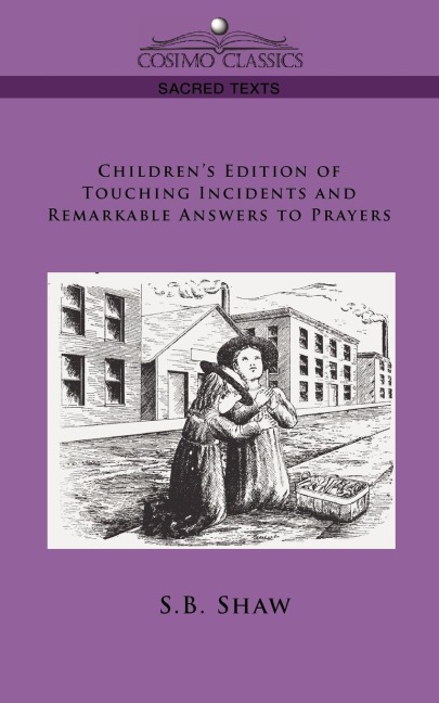 Childrens Edition of Touching Incidents and Remarkable Answers to Prayer