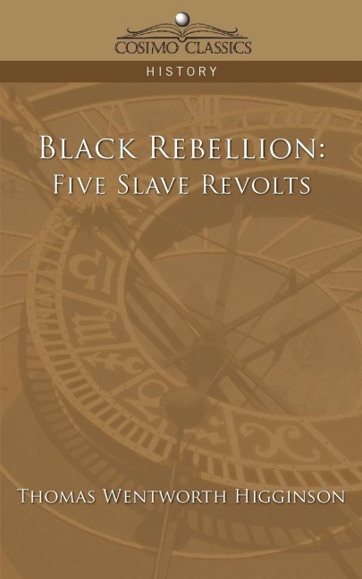 Black Rebellion: Five Slave Revolts