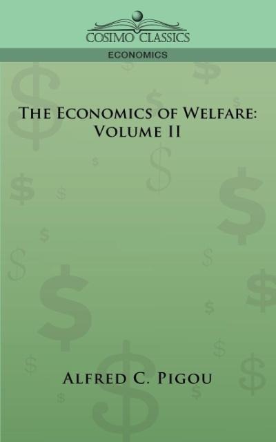 The Economics of Welfare: Volume II