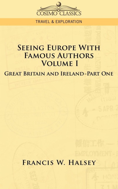 Seeing Europe with Famous Authors: Volume I - Great Britain and Ireland-Book One