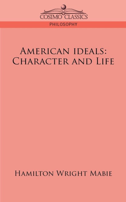American Ideals: Character and Life