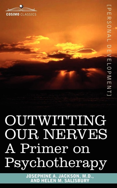 Outwitting Our Nerves: A Primer on Psychotherapy
