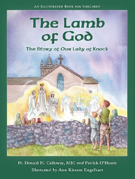 The Lamb of God: The Story of Our Lady of Knock