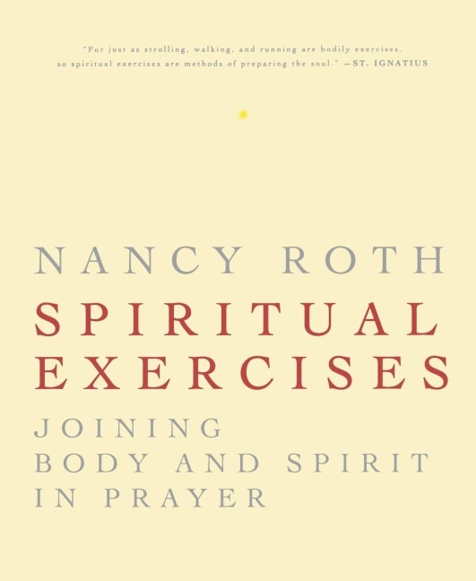 Spiritual Exercises: Joining Body and Spirit in Prayer