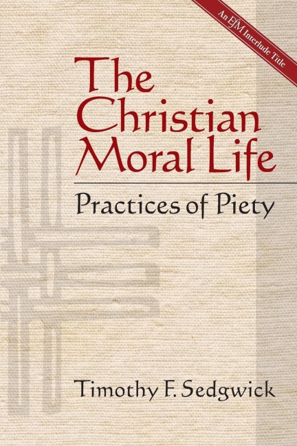 The Christian Moral Life: Practices of Piety