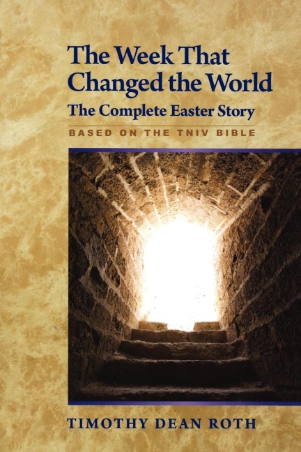 The Week That Changed the World: The Complete Easter Story