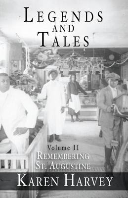 Legends and Tales, Volume II: Remembering St. Augustine