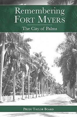 Remembering Fort Myers: The City of Palms