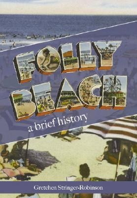 Folly Beach: A Brief History