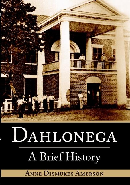 Dahlonega: A Brief History