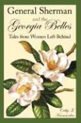 General Sherman and the Georgia Belles: Tales from Women Left Behind
