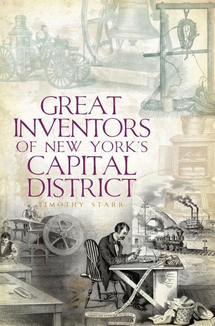 Great Inventors of New Yorks Capital District