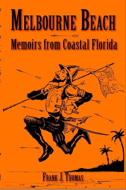 Melbourne Beach: Memoirs from Coastal Florida