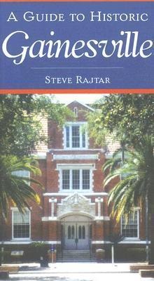 A Guide to Historic Gainesville