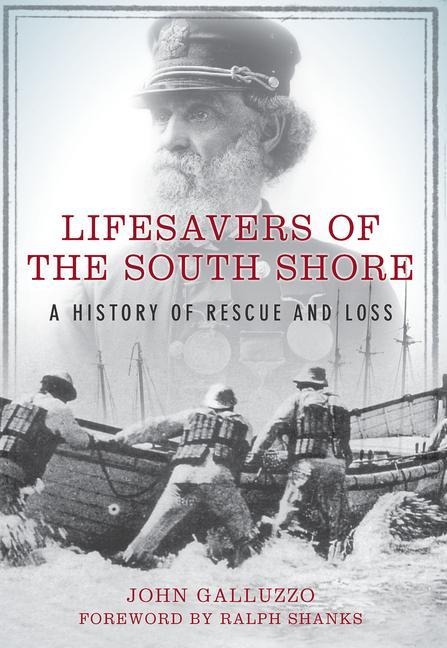 Lifesavers of the South Shore: A History of Rescue and Loss