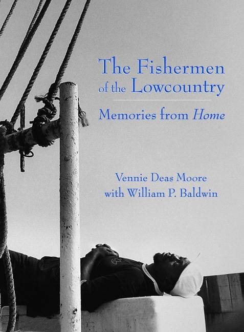The Fishermen of the Lowcountry: Memories from Home