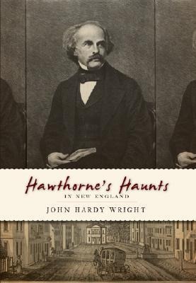 Hawthornes Haunts in New England