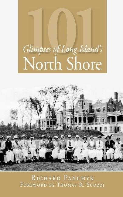 101 Glimpses of Long Islands North Shore