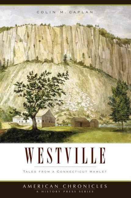 Westville: Tales from a Connecticut Hamlet