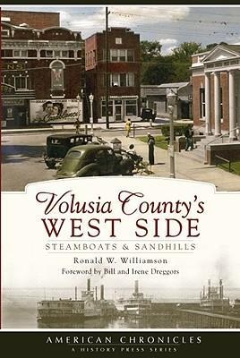 Volusia Countys West Side: Steamboats & Sandhills