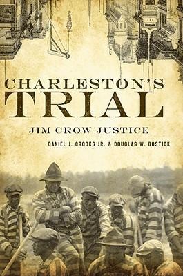 Charlestons Trial: Jim Crow Justice