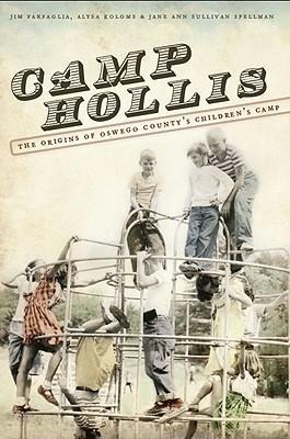 Camp Hollis: The Origins of Oswego Countys Childrens Camp